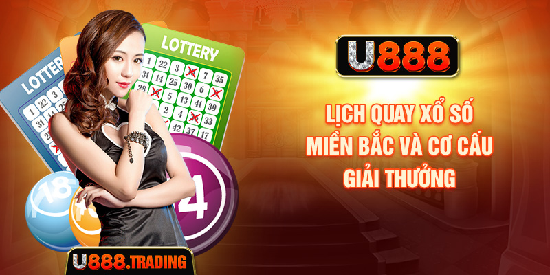 Lịch quay xổ số miền Bắc và cơ cấu giải thưởng